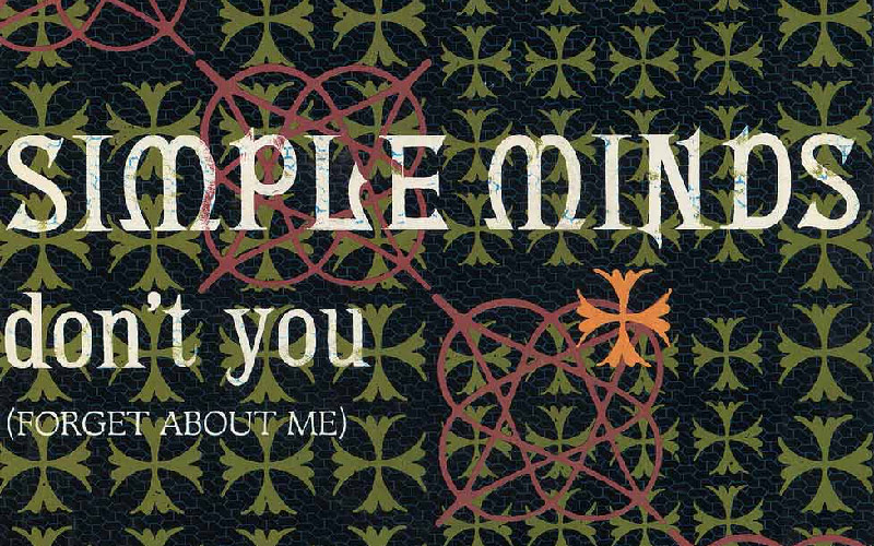 Don't you (Forget about me)